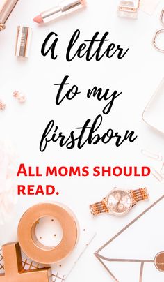 a letter to my firstborn all moms should read