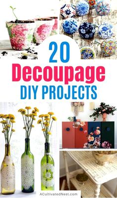 the cover of 20 decouppage diy projects with flowers in vases and bottles