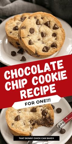 chocolate chip cookie recipe for one on a white plate with text overlay that reads, chocolate chip cookie recipe for one