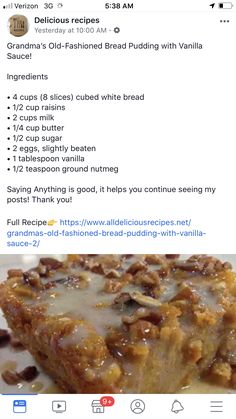 an image of a piece of bread with nuts on it and the caption below that reads grandma's old - fashioned bread pudding with vanilla sauce