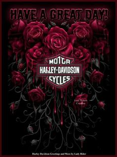 the poster for harley davidson's have a great day with blue roses on it