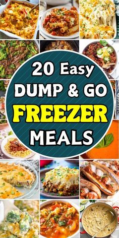 20 easy dump and go freezer meals that are ready to be eaten in less than 30 minutes