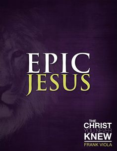 an image of the cover of epic jesus, featuring a lion's head and words