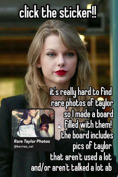 taylor swift is looking at the camera and has text on it that reads, click the sticker