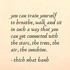 an old poem written in black ink on white paper with the words you can train yourself to breathe, walk and sit in such a way that you can get connected with the stars,