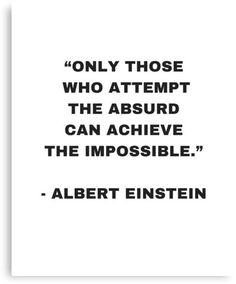 an image with the quote albert einstein on it, which reads only those who attempt the aboard can achieve the impossible