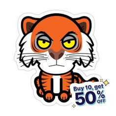 an orange tiger sticker with the words buy 10 get 50 % off on it