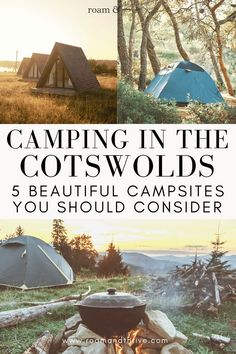 camping in the cotswolds 5 beautiful campsites you should consider by reading