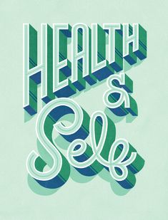 a poster with the words health and self written in white on a blue green background