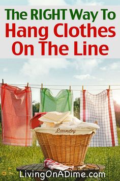 the right way to hang clothes on the line by living on a dimee com