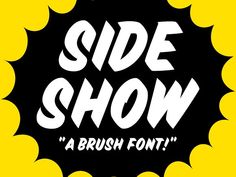 a black and yellow poster with the words side show in white letters on it's center