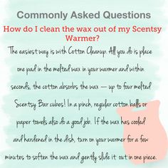 a piece of paper with writing on it that says, how do i clean the wax out of my scenty warmer?