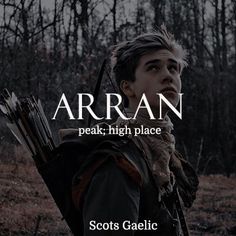 a man with an arrow in his hand and the words arran peak high place