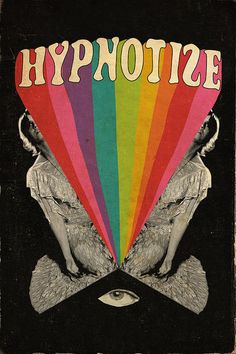 a poster with the words hypnotize on it