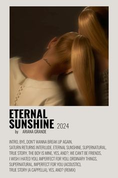 an advertisement for the upcoming album, eternal sunshine by ariana grenie featuring two women with long blonde hair