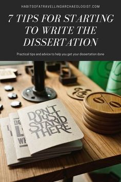 a table with some books on it and the title 7 tips for starting to write the dissection