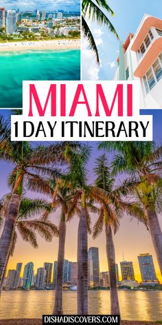 This image appears to be a travel-themed graphic for a blog post or guide titled "Miami 1 Day Itinerary." It showcases three different scenes: a beach view of Miami’s skyline, a close-up of a pastel-colored Art Deco building with palm trees, and a waterfront cityscape framed by palm trees at sunset. At the bottom, there is a callout with the website "dishadiscovers.com. Miami Day Trip, Miami Must Do, Miami Things To Do In One Day, Miami Things To Do, One Day In Miami, Miami Holiday, Miami Travel Guide, Things To Do In Miami, Travel Florida