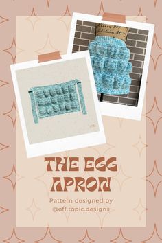 the egg apron pattern designed by soft topic designs is featured in this book, which features two pictures of eggs