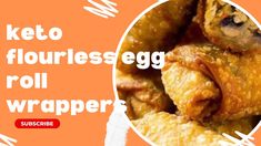 an advertisement for keto flourless egg roll wrappers