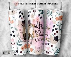 three personalized tumblers with cats and flowers on them, one has the words life is better with my cats