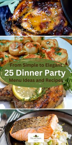 different types of food on plates with the words 25 dinner party menus and recipes