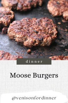 some hamburger patties are cooking on a grill with the words dinner moose burgers