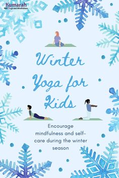 a book cover for winter yoga for kids with snowflakes and children doing yoga