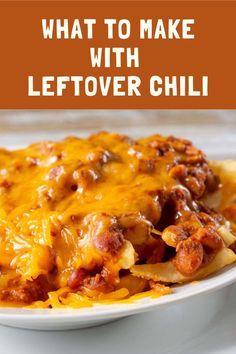 what to make with leftover chili on a plate