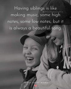 two young children hugging each other with a quote about having siblings like making music, some high notes, some low notes, but it is always a beautiful song