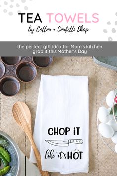 a tea towel with the words chop it like it's hot written on it