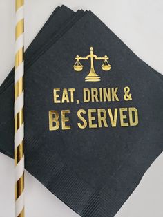 a graduation cap with the words eat, drink and be served on it