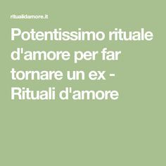 Potentissimo rituale d'amore per far tornare un ex - Rituali d'amore Math Equations, Green