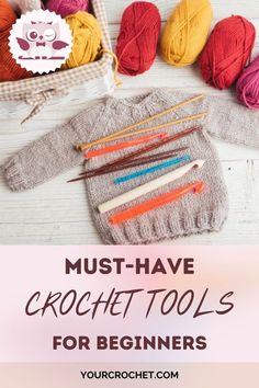 Guide to 7 Must-Have Crochet Tools For Beginners Crochet Tools, Basic Crochet, Crochet Basics, Do You Need, Crochet Projects