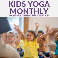 children doing yoga with the words kids yoga month on top of them and below it