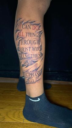 a person with a tattoo on their leg that says i can do all things through christ who straightens me