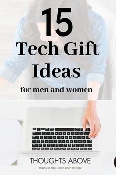 a woman typing on her laptop with the text 15 tech gift ideas for men and women