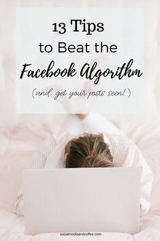 a woman laying in bed on her laptop with the text 13 tips to beat the facebook ad