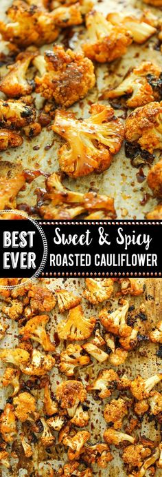 the best ever roasted cauliflower is shown in two different images, one with an image