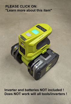 an image of a yellow and black robot on the ground with caption that reads, please click on learn more about this item inverter and batteries not included does not work