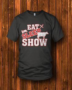 Youth Eat Sleep Show Dairy tee. Cute! Dairy Showing, Cow Items, Dairy Quotes, Cow Showing, Funny Goats, Cow Stuff, Show Goats