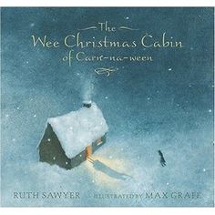 the wee christmas cabin of cornen - o'connor by ruth sawyer, illustrated by max graber