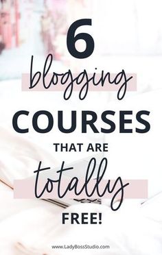 a bed with white sheets and text that reads 6 blogging courses that are totally free