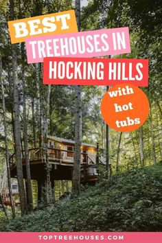 the best treehousees in hocking hills with hot tubs