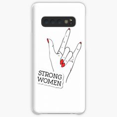 a white samsung case with the words strong women on it and two fingers in the middle