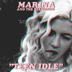 Marina And The Diamonds Poster, Teen Idle Marina, Feminine Rage, Aesthetic Posters, Indie Sleaze