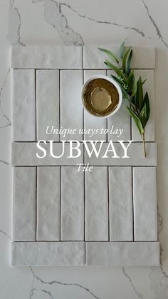 a white marble tile with the words, unique ways to lay subway on it's side