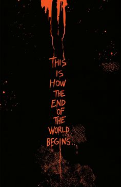 the poster for this is how the end of the world begins, written in red ink