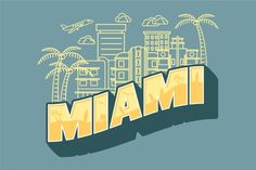 the word miami in front of a cityscape with palm trees