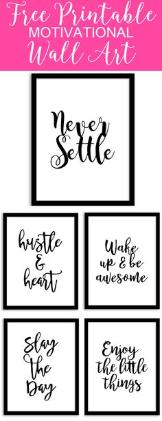 the free printable motivational wall art is shown in black and white with pink accents