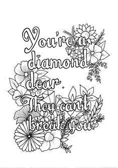 a coloring page with flowers and the words you're diamond